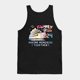 Family Cruise 2024 Family Vacation Making Memories Tank Top